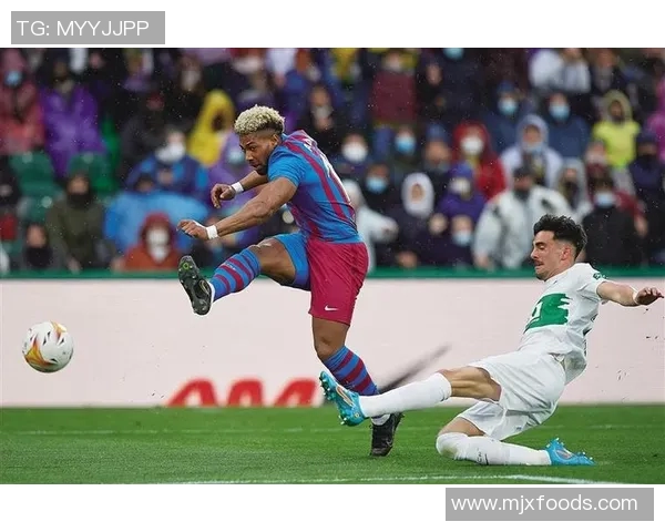 梅西领衔巴萨对决埃尔切展现足球艺术的巅峰时刻